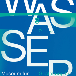 Plakat mit Text 'WASSER', Museum für Gestaltung Zürich, Ausstellung 2024-2025.