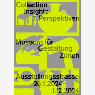 Poster für Collection Insights 7 Perspektiven im Museum für Gestaltung Zürich.