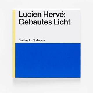 Buchcover von Lucien Hervé «Gebautes Licht»