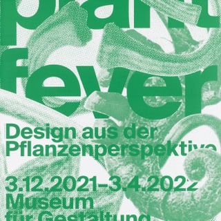 Plakat zur Ausstellung 'Plant Fever' in Zürich, 2021-2022.