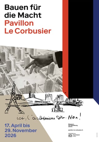 Plakat für die Ausstellung im Pavillon Le Corbusier 2026.