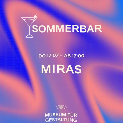 Plakat für Sommerbar Miras im Museum für Gestaltung.