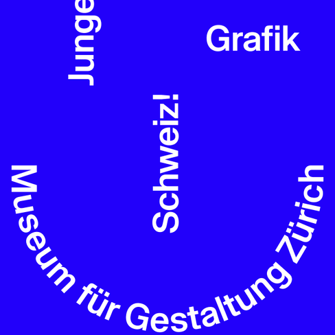 Plakat für die Ausstellung 'Junge Grafik Schweiz' im Museum für Gestaltung Zürich 2025-2026.