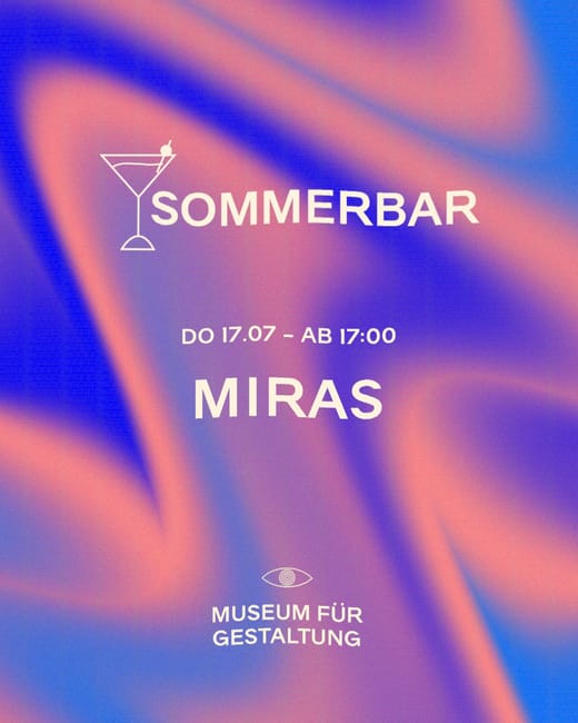 Plakat für Sommerbar Miras im Museum für Gestaltung.