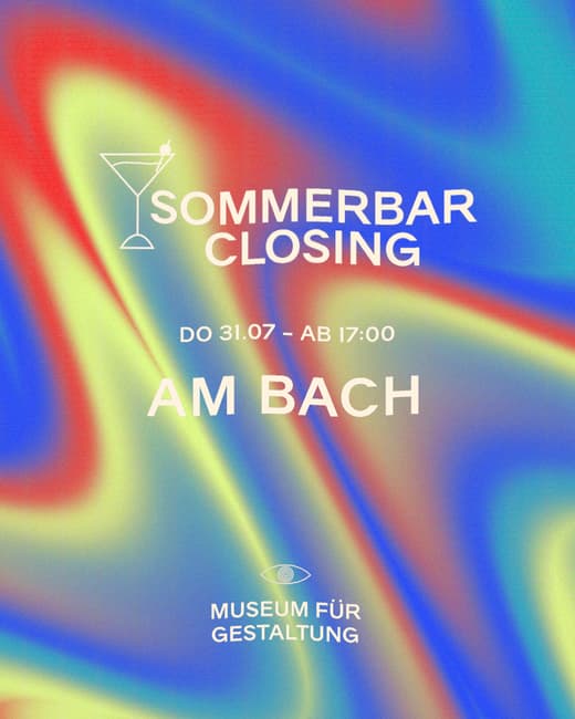 Einladung zur Sommerbar Closing-Veranstaltung im Museum für Gestaltung mit buntem Hintergrund.