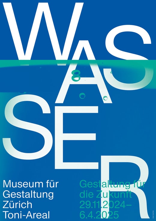 Plakat Ausstellung Wasser, Museum für Gestaltung Zürich, Daten enthalten.